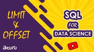 LIMIT and OFFSET | SQL for Data Science | WonkyCode | Telugu