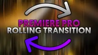 How To: Create a Rolling Transition in Adobe Premiere Pro CC