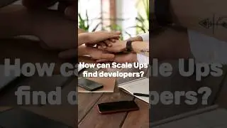 How Can Scale Ups Find Developers? 