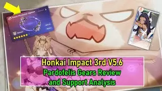 V5.6 Pardofelis Gear Review and Ice Support Analysis, Should You Pull Her Gears? | Honkai Impact 3rd