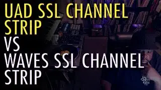 UAD SSL Channel Strip VS Waves SSL Channel Strip