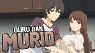 Top 10 Anime Tentang Cinta Terlarang Antara Guru dan Murid