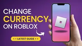 How To Change Currency On Roblox