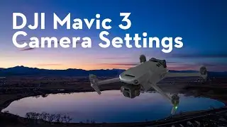 Understanding the Mavic 3 Camera Settings