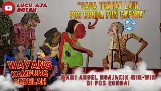 MAMI ANGEL NGAJAKIN WIK-WIK DI POS RONDA! 