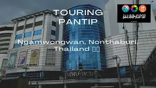Touring Pantip, Ngamwongwan Nonthaburi, Thailand