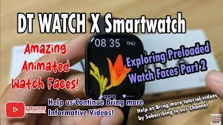 Exploring Preloaded Watch Faces Part 2  on DT Watch X Smart watch