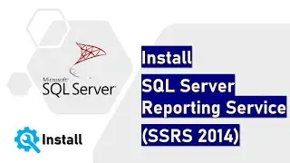 Install SQL Server Reporting Service (SSRS 2014)