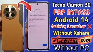 Tecno Camon 30 Pro FRP Bypass | Tecno Camon 30 (CL6) FRP Bypass Android 14 | Without PC New Update 🎉