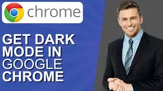 How to Get Dark Mode in Google Chrome