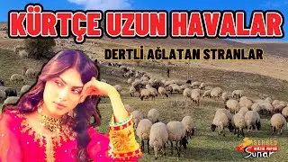 Kürtçe Uzun Havalar - Dertli Ağlatan Stranlar Dayē Nemayē