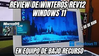 ✅Review de WinterOS Rev12 en equipos de bajos recursos 2 GB de RAM - WINDOWS 11