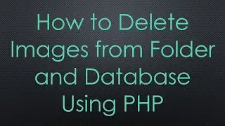 How to Delete Images from Folder and Database Using PHP