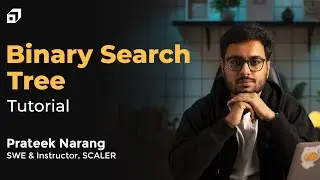 Binary Search Tree Tutorial in Java For Beginners | Tree Data Structure | DS Algo Course @SCALER