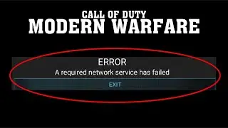 How To Fix Call Of Duty Modern Warfare - A Required Network Service Has Failed Error