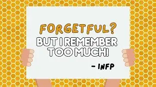 Why Are INFPs Forgetful, But Also Remember TOO MUCH??? (Si vs. Se)