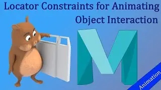 How to use Locator Constraints for Animating Object Interaction in Maya