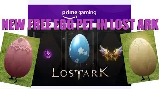 Lost Ark Free Rare Egg Pet Pack from Amazon Prime Gaming