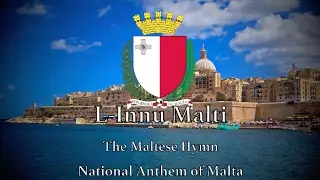 National Anthem: Malta - L-Innu Malti