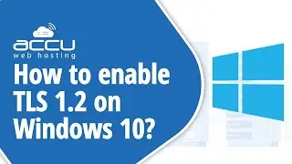 How To Enable TLS 1.2 on windows 10?