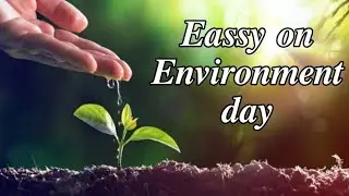 Essay on Environment Day| Environment day essay in english | Environment day essay in 10 lines |