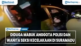 Viral! Diduga Mabuk Pulang Dugem, Anggota Polisi dan Wanita Seksi Kecelakaan di Suramadu