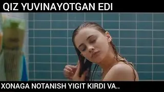 Qiz chomilayotganda xonaga begona yigit kirib keldi va oziga hamma narsa mumkin deb oyladi