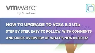 VMware: How to upgrade to vSphere 8.0 Update 2a - vCenter