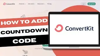 How To Add Countdown Code To ConvertKit | Deadline Funnel ConvertKit Integration