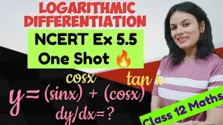 Continuity & Differentiability|Differentiation Class 12 | Logarithmic Differentiation | Ex 5.5 NCERT
