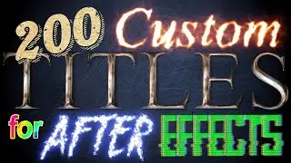200 Text Styles - After Effects (Easy, Editable Title Animations)