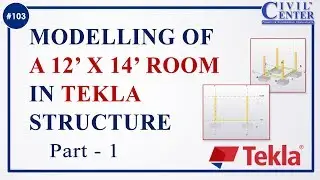 Modelling of a 12 x 14 Room in Tekla Structures: Part 1