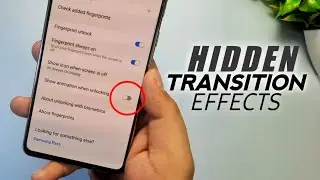Samsung phone transition effect aise apply karo | Samsung OneUi tips and tricks