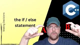 C++ Tutorial: Mastering the If/Else Statement - Intelligent Decision Making in Your Code! [4]