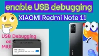 How to enable USB debugging on redmi note 11