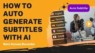 How to Auto Generate Subtitles with AI | Nero Screen Recorder Tutorial