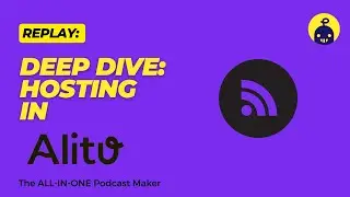 Podcast Hosting Debunked with Alitu
