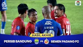 Hasil Akhir Pertandingan - Persib Bandung vs Semen Padang | BRI Liga 1 2024/25