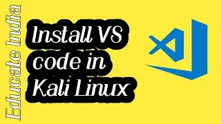 Visual Studio Code - How to install Visual Studio Code in Kali Linux(2020)