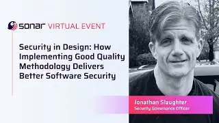 Secure in Design: How Implementing Good Quality Methodology Delivers Better Software Security