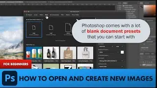 Photoshop for Beginners - How to Open and Create Images