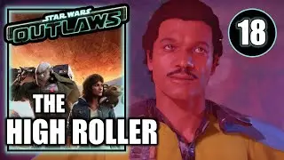 Star Wars Outlaws – The High Roller - Meeting Lando - Walkthrough Part 18