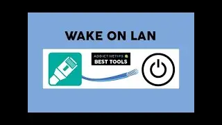 Wake on Lan - Wake on Wan - Remotely Wake Your Computer With The Simplest Methods