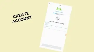 How to Create Account on kik