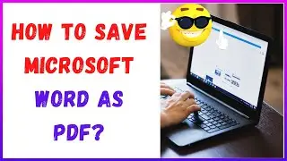 How to Save Microsoft Word As Pdf?