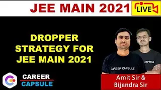Dropper Strategy for JEE MAIN 2021 | Should I drop or not? | How to study for JEE MAIN 2021