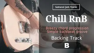 Chill RnB Groove Guitar Backing Track in B major