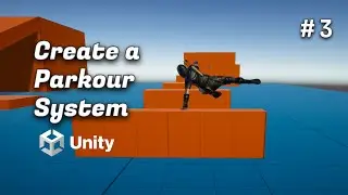 Create a Parkour System in Unity | #3 - Performing Parkour Action