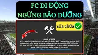 bảo trì máy chủ di động fc |  Chúng tôi đang chuẩn bị ra mắt EA SPORTS FCT mới nhất