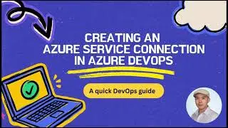 Creating an Azure Service Connection in Azure DevOps